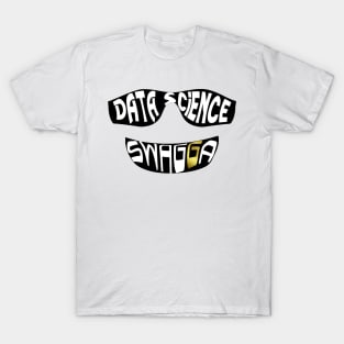 Data Science Swagga | Hip Hop Gold Tooth Black T-Shirt